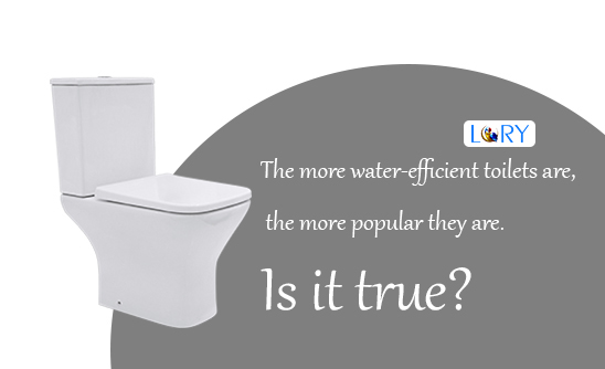 The more water-efficient toilets are, the more popular they are. Is it true?